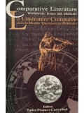 Tania Franco Carvalhal - Comparative literature worldwide: issues and methods (Editia: 1997)