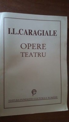 Opere. Teatru- I.L.Caragiale foto