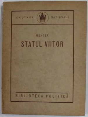 MENGER . STATUL VIITOR , 1923 , * PREZINTA SUBLINIERI foto