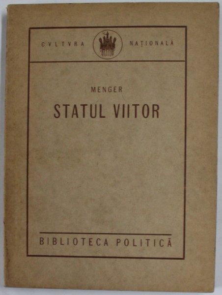 MENGER . STATUL VIITOR , 1923 , * PREZINTA SUBLINIERI