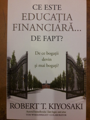 Ce este educatia financiara de fapt? De ce bogatii devin si mai bogati? foto