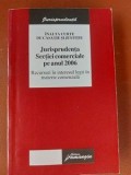 Jurisprudenta Sectiei comerciale pe anul 2006