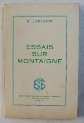 ESSAIS SUR MONTAIGNE par E. LABLENIE , 1967 foto