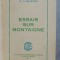 ESSAIS SUR MONTAIGNE par E. LABLENIE , 1967