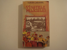 Varstele peliculei - Tudor Caranfil Editura Meridiane 1982 foto