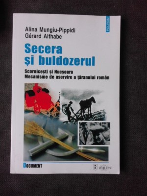 SECERA SI BULDOZERUL - ALINA MUNGIU-PIPPIDI foto