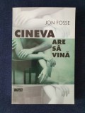 Jon Fosse &ndash; Cineva are sa vina (teatru, 5 piese)