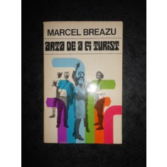 Marcel Breazu - Arta de a fi turist