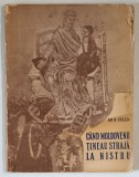 CAND MOLDOVENII TINEAU STRAJA LA NISTRU de AP. D. CULEA , 1942 *DEDICATIE