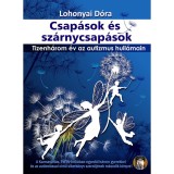 Csap&aacute;sok &eacute;s sz&aacute;rnycsap&aacute;sok - Tizenh&aacute;rom &eacute;v az autizmus hull&aacute;main - Lohonyai D&oacute;ra