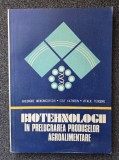 BIOTEHNOLOGII IN PRELUCRAREA PRODUSELOR AGROALIMENTARE - Mencinicopschi