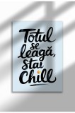 Poster pe p&acirc;nză fără ramă cu citat rom&acirc;nesc - Imprimeu digital - Stai Chill | A3 (29.7 x 42 cm)