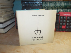 VICTOR KERNBACH - FREAMAT GALACTIC ( VERSURI ) , ED. 1-A , 1966 , 1840 EX. foto