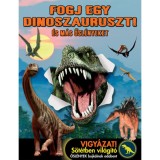 Fogj egy dinoszauruszt! - &Eacute;s m&aacute;s ősl&eacute;nyeket - Susan Hayes