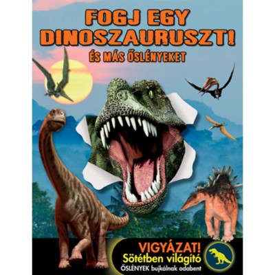 Fogj egy dinoszauruszt! - &amp;Eacute;s m&amp;aacute;s ősl&amp;eacute;nyeket - Susan Hayes foto