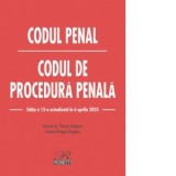 Codul penal. Codul de procedura penala. Editia a 15-a actualizata la 6 aprilie 2025 - Petrut Ciobanu, Dragos Bogdan