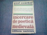 INCERCAREA POETICA MEDIEVALA - PAUL ZUMTHOR