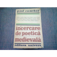 INCERCAREA POETICA MEDIEVALA - PAUL ZUMTHOR