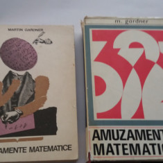 Martin Gardner - Amuzamente matematice; Alte amuzamente matematice,2 VOL,RF14/3