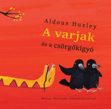 A varjak &eacute;s a cs&ouml;rgők&iacute;gy&oacute; - Aldous Huxley