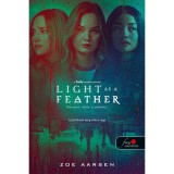 Light as a Feather - K&ouml;nnyű, mint a pehely - Zoe Aarsen