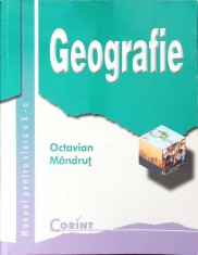 GEOGRAFIE. UMANA MANUAL PENTRU CLASA A X-A-OCTAVIAN MANDRUT-262417