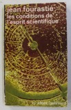LES CONDITIONS DE L&#039; ESPRIT SCIENTIFIQUE par JEAN FOURASTIE , 1966