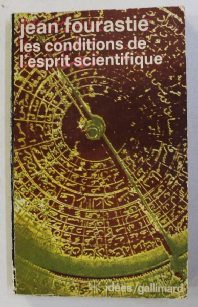 LES CONDITIONS DE L&#039; ESPRIT SCIENTIFIQUE par JEAN FOURASTIE , 1966