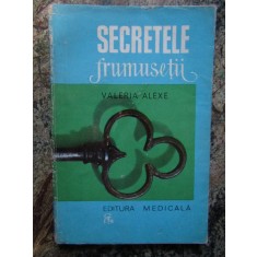 SECRETELE FRUMUSETII - Valeria Alexe