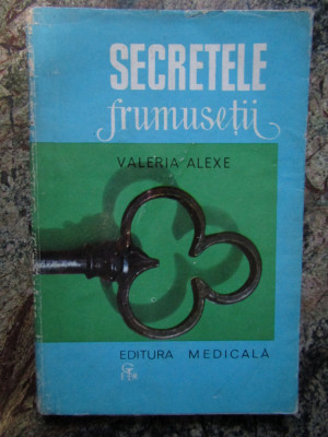 SECRETELE FRUMUSETII - Valeria Alexe foto