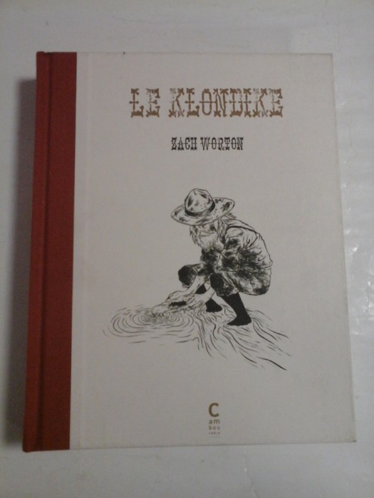 LE KLONDIKE - ZACH WORTON