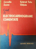 CAIET DE ELECTROCARDIOGRAME COMENTATE de CORNELIU ZEANA , GABRIEL TATU CHITOIU , 1988