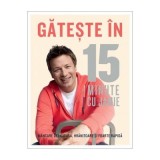 Gateste in 15 minute cu Jamie - Jamie Oliver