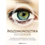 &Iacute;riszdiagnosztika egyszerűen - Bevezet&eacute;s az &iacute;riszdiagnosztika tudom&aacute;ny&aacute;ba - Dr. Bernard Jensen