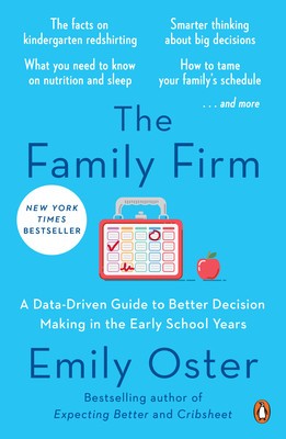 The Family Firm: A Data-Driven Guide to Better Decision Making in the Early School Years foto
