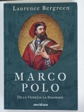 MARCO POLO , DE LA VENETIA LA SHANGDU de LAURENCE BERGREEN , 2022