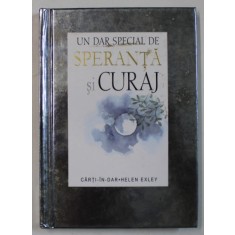 UN DAR SPECIAL DE SPERANTA SI CURAJ , ilustratii de JULIETTE CLARKE , 2005 , PREZINTA INSEMNARI PE FORZAT