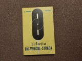 GH. SCRIPCARIU, T. PIROZYNSKI - RELATIA OM, VEHICUL, STRADA