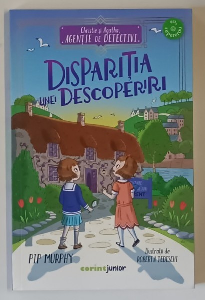 CHRISTIE SI AGATHA , AGENTIE DE DETECTIVI , DISPARITIA UNEI DESCOPERIRI de PIP MURPHY , 2025