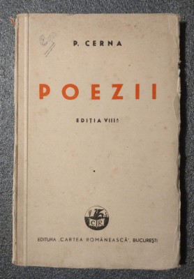 P. Cerna - Poezii (edi&amp;Aring;&amp;pound;ia a VIII-a, 1942) foto