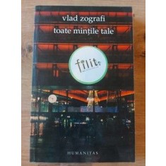 Toate mintile tale Vlad Zografi