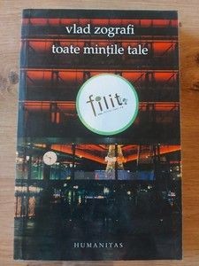 Toate mintile tale Vlad Zografi