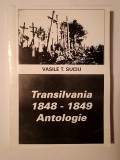 Vasile T. Suciu - Transilvania 1848-1849 - antologie