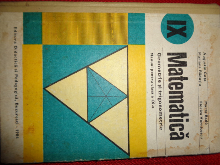matematica / geometrie si trigonometrie manual pentru clasa a IX-a - an 1984