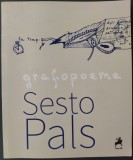 Cumpara ieftin SESTO PALS - GRAFOPOEME (VERSURI, 2017) [editie coordonata de MICHAEL FINKENTHAL]