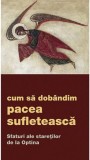 Cum sa dobandim pacea sufleteasca - Editura Supergraph