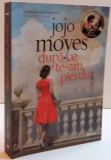 DUPA CE TE-AM PIERDUT de JOJO MOYES , 2016