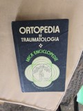 Ortopedia și traumatologia - Mica enciclopedie