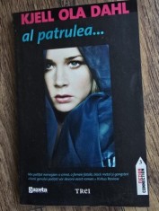 AL PATRULEA... - KJELL OLA DAHL