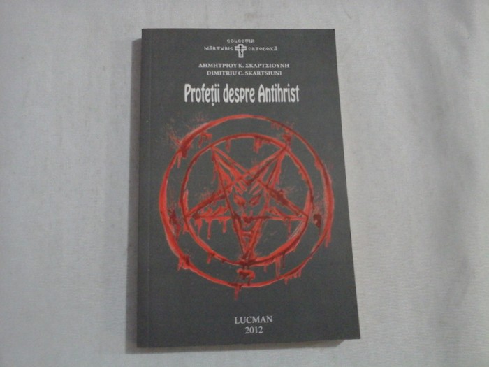 Profetii despre Antihrist - Dimitriu C. SKARTSIUNI